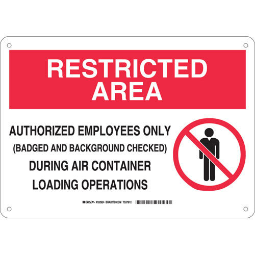 Brady 102924, RESTRICTED AREA Authorized Employees Only (Air Container Loading) Sign, 10" H x 14" W x 0.035" D, Aluminum