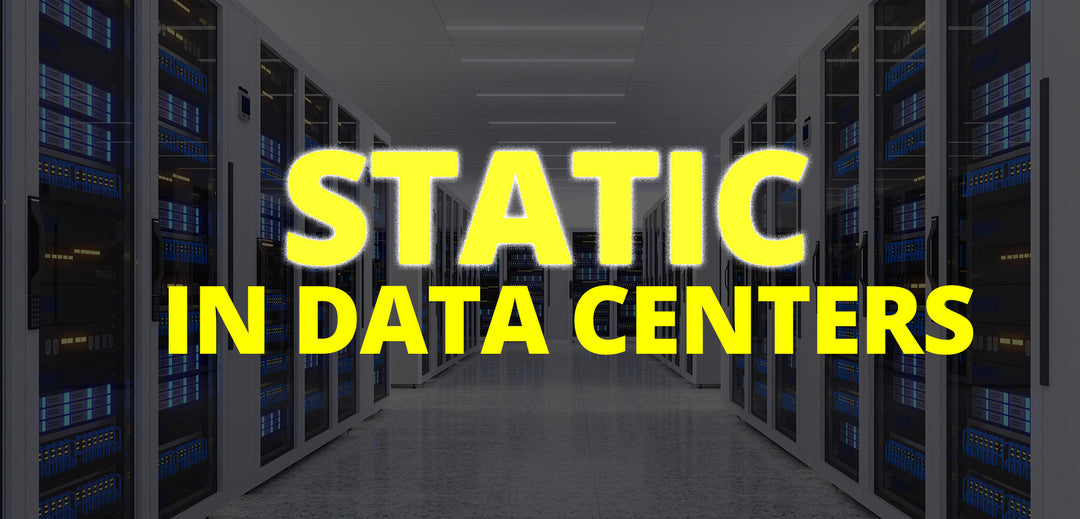 Controlling Static in Data Centers - MTESolutions